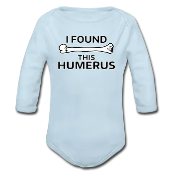 "I Found this Humerus" - Baby Long Sleeve One Piece